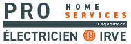 PRO Home Services — Électricien IRVE